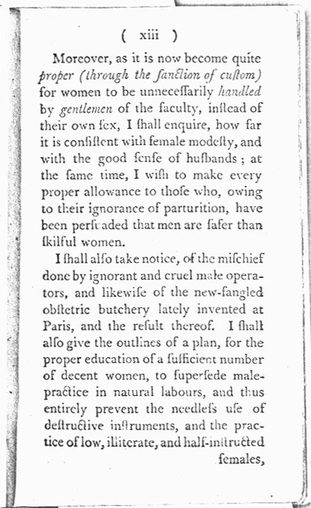 Man-Midwifery Dissected; or, the Obstetric Family Instructor Preface page xiii. Choose 'View Text' (at top) for faster download.
