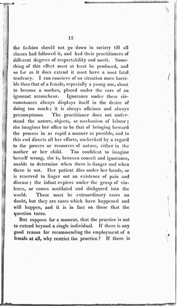 Remarks on the Employment of Females as Practitioners in Midwifery. By a Physician. Page 15. Choose 'View Text' (at top) for faster download.