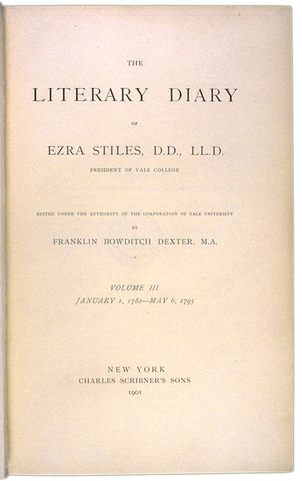 The Literary Diary of Ezra Stiles, Vol. 3 Title page. Choose 'View Text' (at top) for faster download.