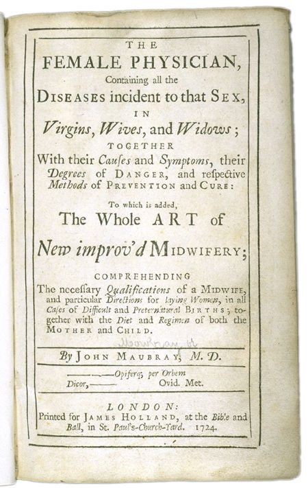 The Female Physician, Containing All the Diseases Incident to that Sex, in Virgins, Wives, and Widows Title page. Choose 'View Text' (at top) for faster download.